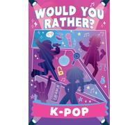 Would You Rather? K-Pop