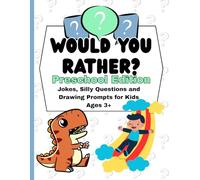 Would You Rather? Preschool Workbook | Silly kid-friendly questions | Writing & Drawing Prompts | Make Your Own WYR Questions | Dino Robot Version: A ... and creativity | Homeschool Activity Book |