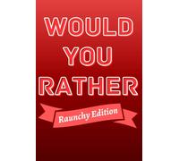 Would You Rather? Question Game: Raunchy Edition, For Couples, Dirty Questions, Valentines Day, Anniversary Gift