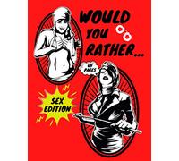 Would You Rather... Sex Edition: Game Book Naughty Hot Sexy Dirty Provoking Dirty Minds Questions for Adults Couples Friends Party Present Gift Ideas ... Stuffer Valentines Anniversary Christmas Xmas