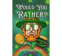 Would You Rather? St. Paddy's Edition: Irish Magic and Celtic Wonders! (Would You Rather Books for Kids)