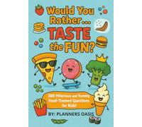 Would You Rather . . . Taste the Fun?