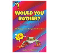 Would You Rather?: These Hilarious, Funny, Silly and Awkward Questions about going back to school for Kids aged 7-13 will make everybody laugh. ... included. Makes going back to school easy!
