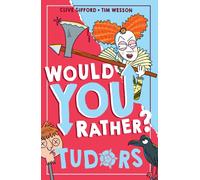Would You Rather? Tudors