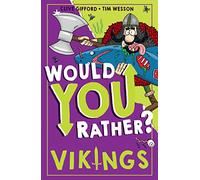 Would You Rather? Vikings: A new illustrated children’s book on history, filled with hilarious facts