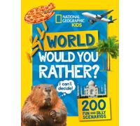 Would you rather? World : A Fun-Filled Family Game Book