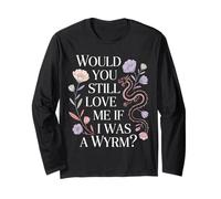 Would You Still Love Me If I was A Wyrm Internet Memes |- Long Sleeve T-Shirt