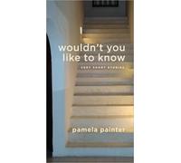 Wouldn't You Like to Know