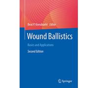 Wound Ballistics: Basics and Applications