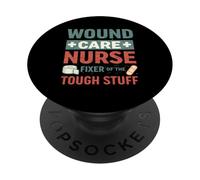 Wound Care Nurse Fixer Of The Tough Stuff Nursing WOCN PopSockets Adhesive PopGrip