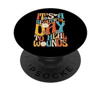 Wound Care Nurse Nursing It’s A Beautiful Day To Heal Wounds PopSockets Adhesive PopGrip