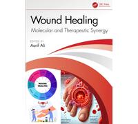 Wound Healing : Molecular and Therapeutic Synergy