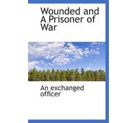 Wounded and A Prisoner of War
