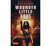 Wounded Little Gods : A Novel