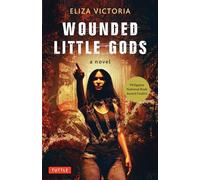Wounded Little Gods: A Novel