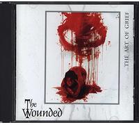 Wounded,the - The Art of Grief