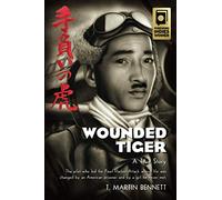 Wounded Tiger: A True Story