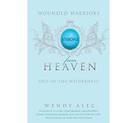 Wounded Warriors: Visions from Heaven: 2
