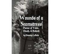 Wounds of a Seamstress: Poems of Valor, Death, & Rebirth