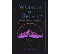 Wounds of Deceit (The Last Druid of Nilarumae)