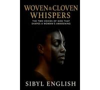 WOVEN & CLOVEN WHISPERS: The Two Voices That Shape A Woman’s Awakening