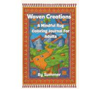 Woven Creations: A Mindful Rug Coloring Journal For Adults (Coloring Book Collection for Kids)