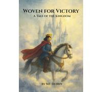 Woven for Victory: A Tale of The Kingdom