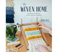 Woven Home, The: Easy Frame Loom Projects to Spruce Up Your Living Space