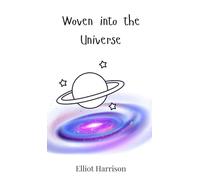 Woven into the Universe