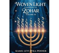 Woven Light Commentary On Zohar Volume 10
