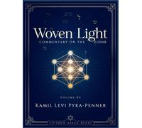 Woven Light Commentary On Zohar Volume 15