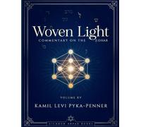 Woven Light Commentary On Zohar Volume 15