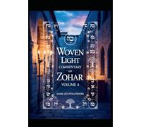 Woven Light Commentary On Zohar Volume 4