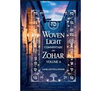 Woven Light Commentary On Zohar Volume 4