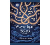 Woven Light Commentary On Zohar Volume 7