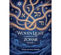 Woven Light Commentary On Zohar Volume 7