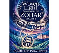Woven Light Commentary On Zohar Volume 8
