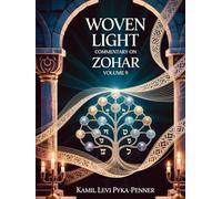 Woven Light Commentary On Zohar Volume 9