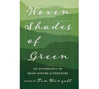 Woven Shades of Green: An Anthology of Irish Nature Literature