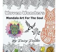 Woven Wonders: Mandala Art For The Soul