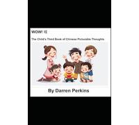 WOW! 哇: The Child's Third Book of Chinese Picturable Thoughts