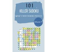 Wow! 101 Awesome Killer Sudoku Puzzles Volume 9: A Mind-Melting Collection of Strategy Games, with Instructions and Answers, from Kids to Adults, to Awake your Mind, to Practice your Brain
