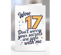 Wow 17 Don’t worry your secrets are safe with me, Greeting card gifts, 17th Birthday gift ideas, Sentiment cards - gc-A5-009_017