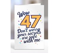 Wow 47 Don’t worry your secrets are safe with me, Greeting card gifts, 47th Birthday gift ideas, Sentiment cards - gc-A5-009_047
