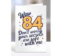 Wow 84 Don’t worry your secrets are safe with me, Greeting card gifts, 84th Birthday gift ideas, Sentiment cards - gc-A5-009_084