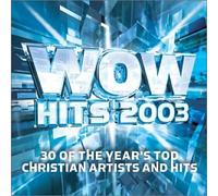 Wow Hits - Wow Hits 2003 by Wow Hits (2002-10-01)