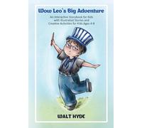 Wow Leo's Big Adventure: An Interactive Storybook for Kids with Illustrated Stories and Creative Activities for Kids Ages 4-8