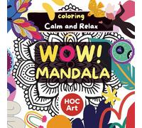 WOW! MANDALA: Coloring Calm and Relax