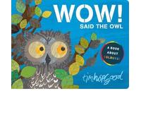 [ WOW! SAID THE OWL ] By Hopgood, Tim ( AUTHOR ) Jun-2012[ Board book ]