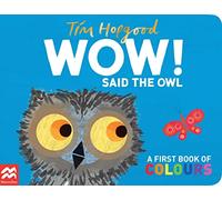 WOW! Said the Owl: A First Book of Colours (Illustrated edition)